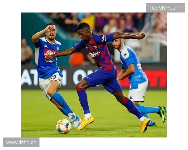 登贝莱 vs 拉菲尼亚：边锋位置竞争与战术适配差异